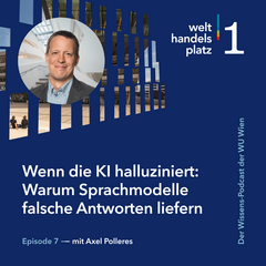 Foto von Axel Polleres, Titel Podcast: Wenn die KI halluziniert: Warum Sprachmodelle falsche Antworten liefern