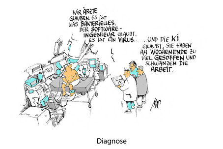 Karikatur: Ein Patient im Krankenhaus, um ihn herum stehen ein Arzt, ein Techniker und eine KI. Der Arzt diagnostiziert eine bakterielle Infektion, der Techniker einen Virus und die KI meint, der Patient hätte am Vortag zu viel gesoffen und wolle die Arbeit schwänzen.