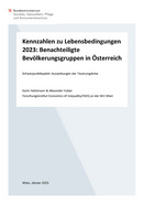 Heitzmann, K. & Huber, A.: Kennzahlen zu Lebensbedingungen 2023: Benachteiligte Bevölkerungsgruppen in Österreich (2025)