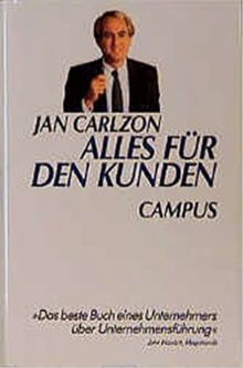 Alles für den Kunden - Jan Carlzon