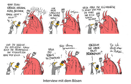 Karikatur: Ein Reporter wirft dem Teufel vor, dass er für viel Unglück auf der Welt verantwortlich ist. Es stellt sich heraus, dass der Teufel für den Klimawandel, Kriege und sonstige Krisen nicht verantwortlich ist. Das wird alles von Menschen verursacht. Der Reporter wirft dem Teufel vor, faul zu sein. 