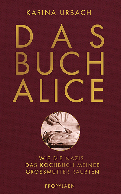 Cover of Karina Urbach’s book on the history of her grandmother’s cookbook 