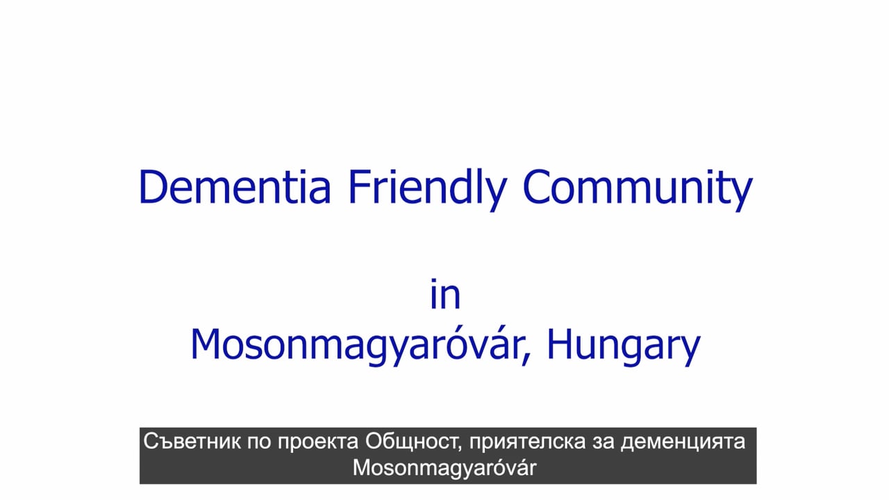Video 12_COACH_Dementia_friendly_town_Mosonmagyarovar_1080_SubBG.mp4