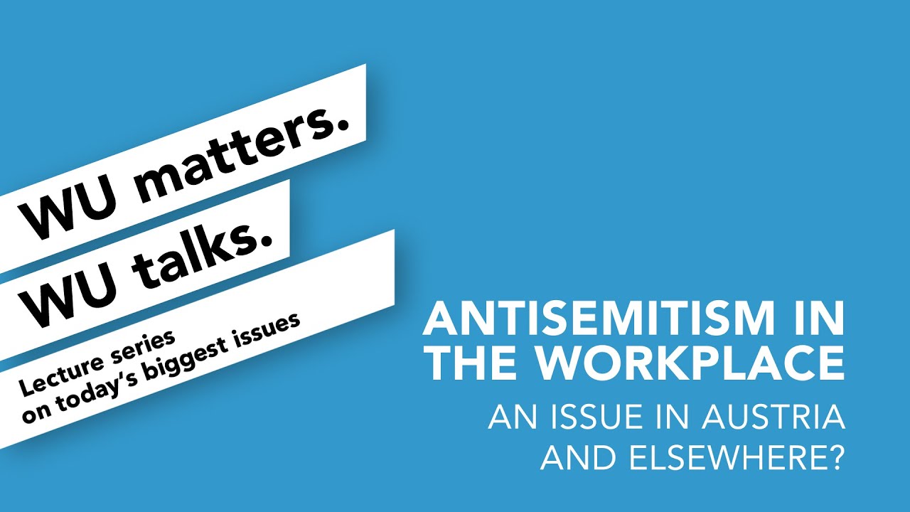 Video Antisemitism in the workplace | WU matters. WU talks.