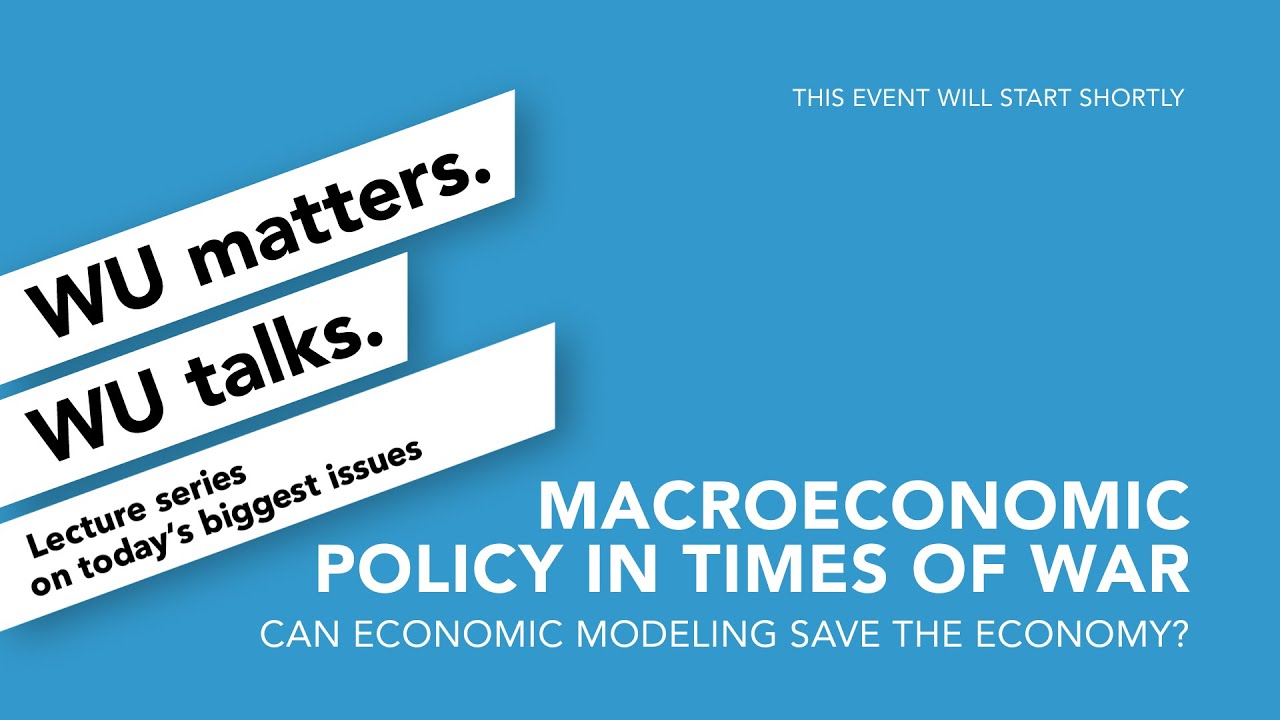 Video Macroeconomic Policy in Times of War - WU matters. WU talks.