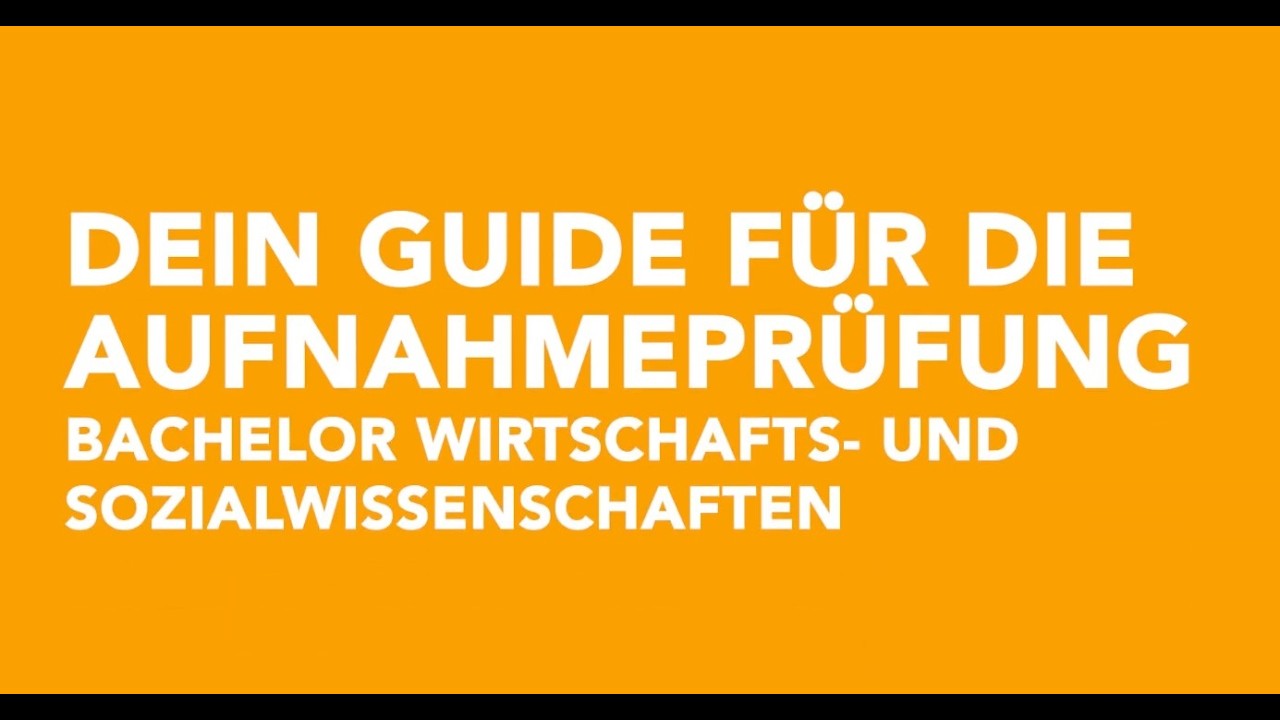 Video Dein Guide für die Aufnahmeprüfung Bachelor "Wirtschafts- und Sozialwissenschaften"