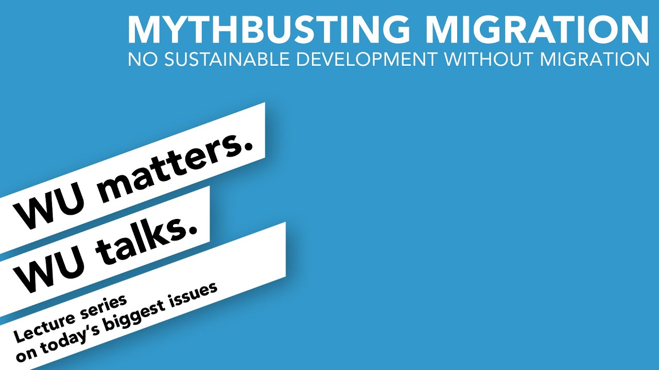 Video Mythbusting Migration | WU matters. WU talks.