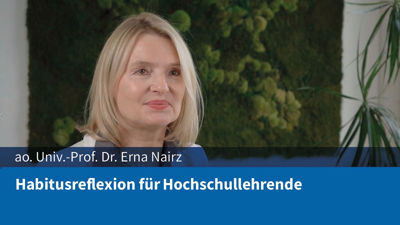 Video Erna Nairz: Habitusreflexion für Hochschullehrende