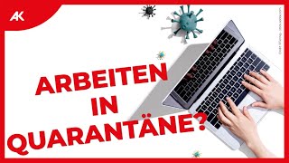 Video Corona: Arbeiten in Quarantäne | Was gilt?