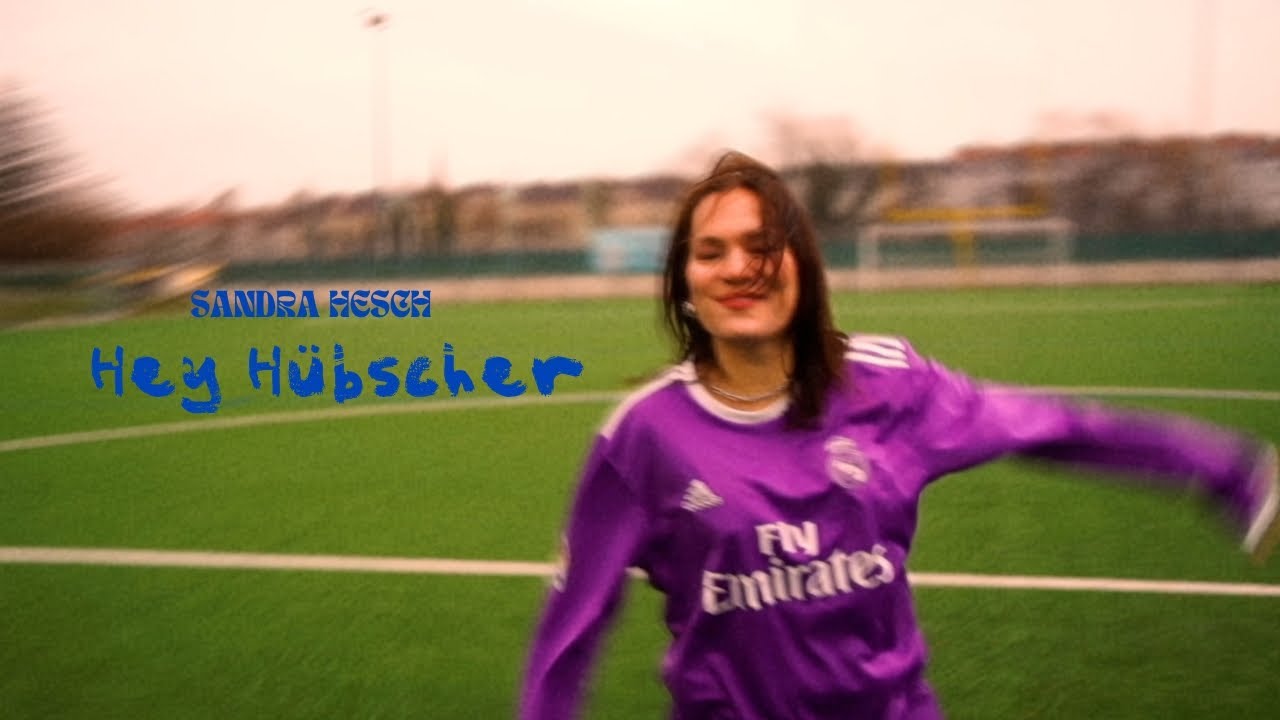 Video Sandra Hesch - Hey Hübscher